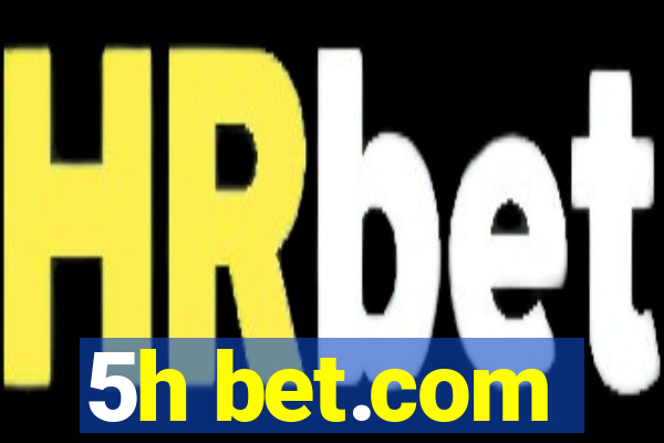 5h bet.com